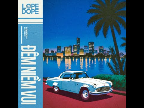 LOPE DOPE - ĐÊM NIỀM VUI || OFFICIAL VISUALIZER