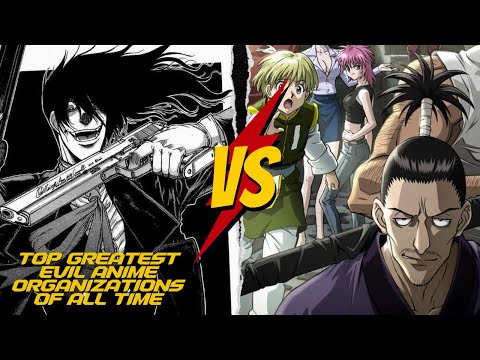 The Greatest Evil Anime Organizations of All Time!