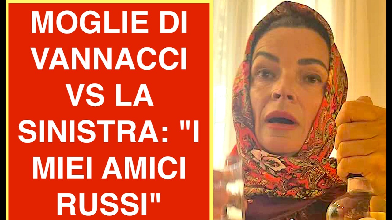 MOGLIE DI VANNACCI VS LA SINISTRA: "I MIEI AMICI RUSSI"