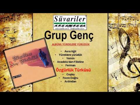 GRUP GENÇ - ÖZGÜRLÜK TÜRKÜSÜ