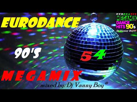 EURODANCE 90'S MEGAMIX - 54 - Dj Vanny Boy®