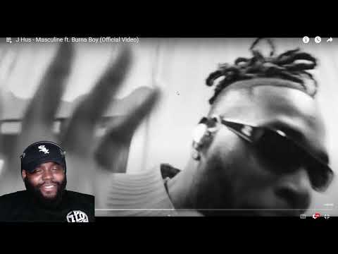CHICAGODUDEREACTS TO J Hus - Masculine ft. Burna Boy (Official Video)