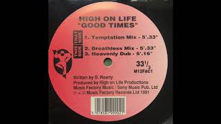 High On Life - Good Times (Heavenly Dub)