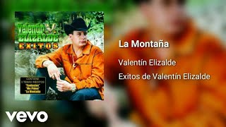 Valentín Elizalde - La Montaña (Versión Topic)