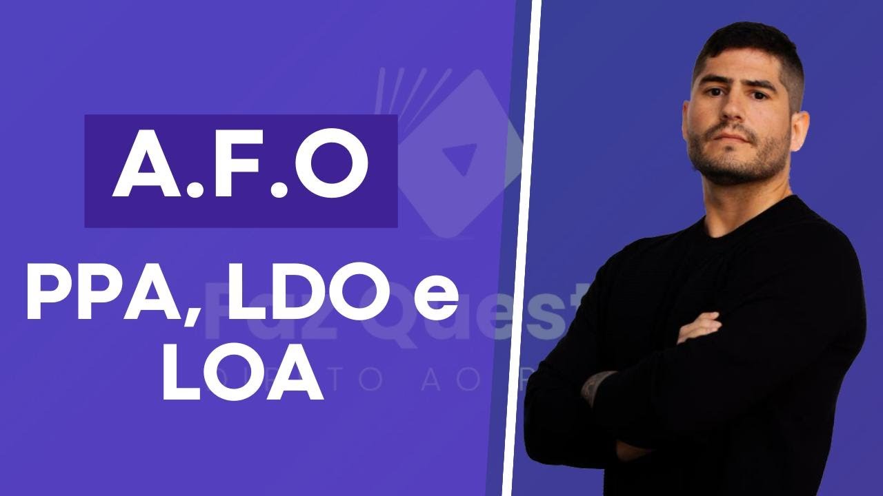 AULA 01 - A.F.O - PPA, LDO e LOA