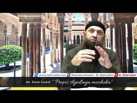 Propis slijeđenja mezheba - dr. Zijad Ljakić
