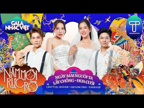 LK Ngày Mai Người Ta Lấy Chồng & Hoa Cưới - Lâm Vỹ Dạ, Khả Như, Đạt Long Vinh, Thành Đạt | GNV 2024