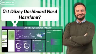 Üst Düzey Dashboard Nasıl Hazırlanır? A'dan Z'ye Uygulamalı Anlatım | Oğuzhan ÇO