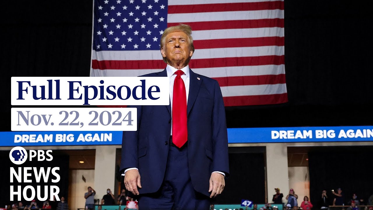 PBS News Hour live episode, Nov. 22, 2024