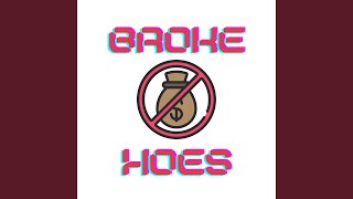 Broke Hoes Music Video