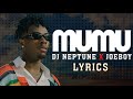 Dj Neptune x Joeboy - Mumu Lyrics