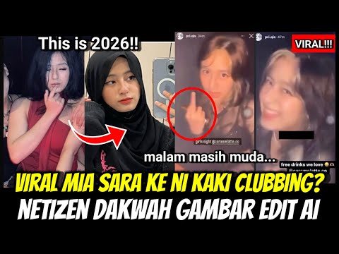 VIRAL PELAKON MIA SARA CLUBBING