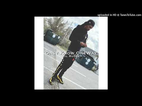 Lil Rudee - Only Know OneWay