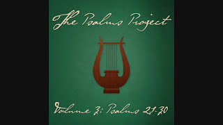Psalm 23 (Yahweh Is My Shepherd) (feat. Bethany John) - The Psalms Project