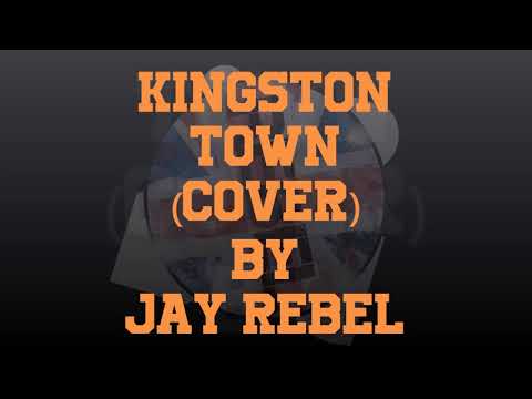 KINGSTON TOWN by JAY REBEL