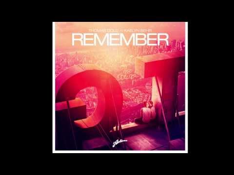 Thomas Gold Ft. Kaelyn Behr - Remember (Original Mix)