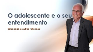 Como entender o adolescente - vídeo
