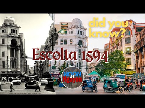 ANG PINAKA MAYAMANG DISTRITO SA MAYNILA NOON! ESCOLTA, EXTRAORDINARY! NOON AT NGAYON SERIES