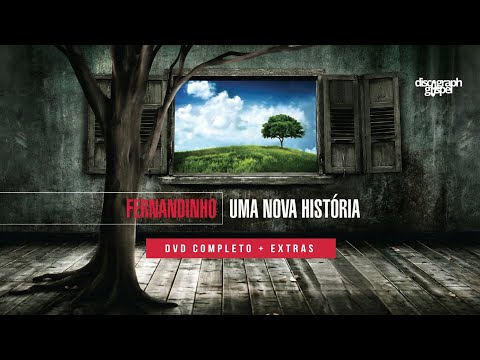 Fernandinho - Uma Nova História (DVD Completo + Extras) 