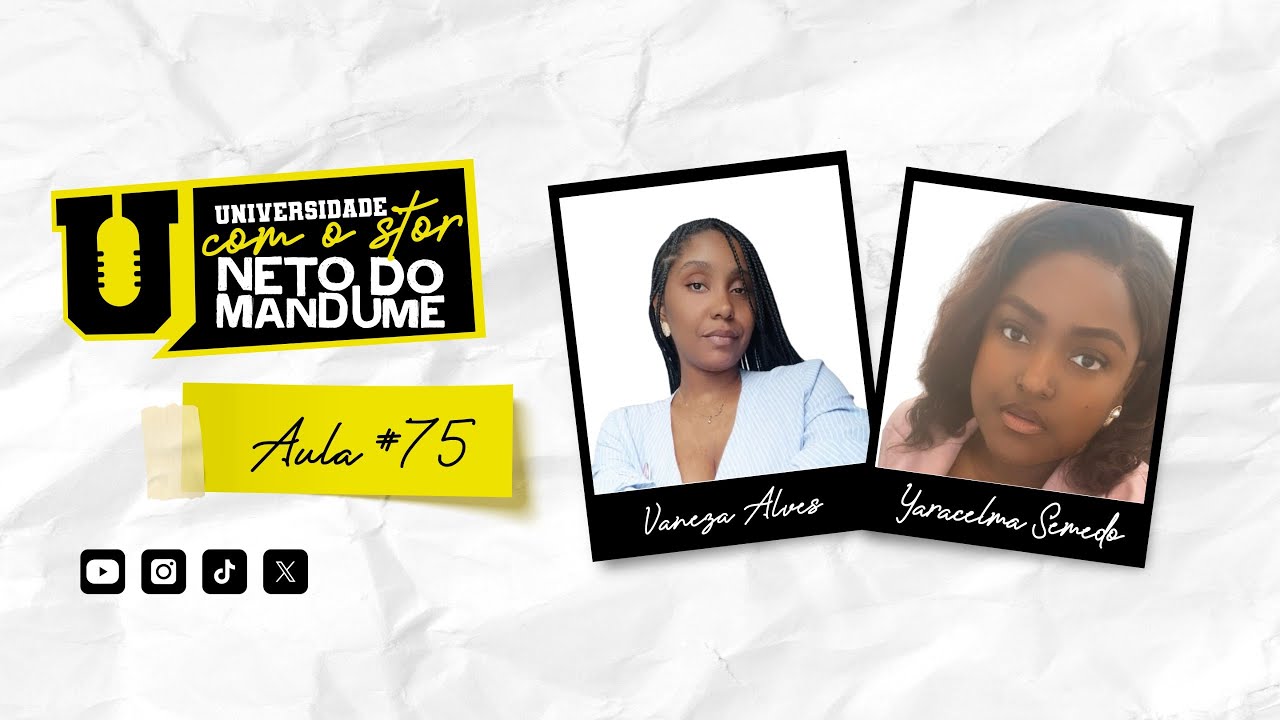 Universidade Com O Stor - 4º Semestre - Aula 75 com Vaneza Alves e Yaracelma Semedo