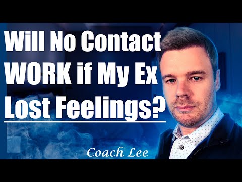 Will No Contact Work If My Ex Lost Feelings?