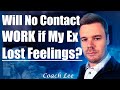 Will No Contact Work If My Ex Lost Feelings? Will No Contact Work If My Ex Lost Feelings?