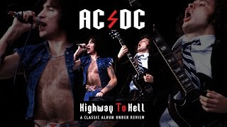 AC/DC - Highway To Hell: Classic Album Under Review