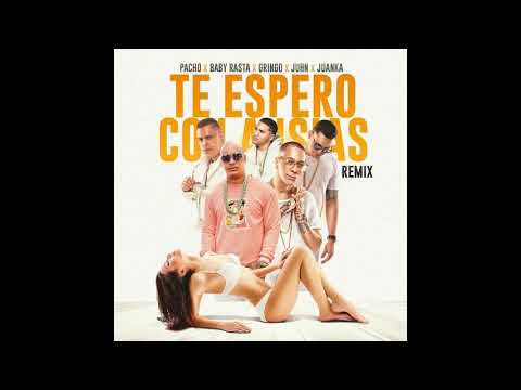 Baby Rasta ft Juhn, Gringo, Pacho, Juanka - Te Espero Con Ansias (remix preview)