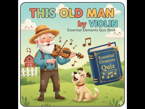 🎻 THIS OLD MAN on Violin 🎶 | Essential Elements Quiz Book | Fun Music for Kids 🎵✨
