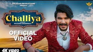 GULZAAR CHHANIWALA  Challiya (Official Video)  Lat