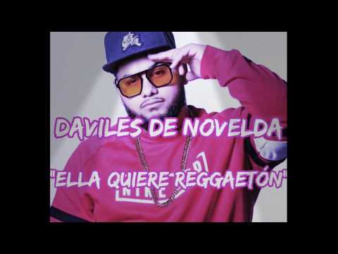 DAVILES DE NOVELDA - ELLA QUIERE REGGAETÓN - (AUDIO OFICIAL) 2020