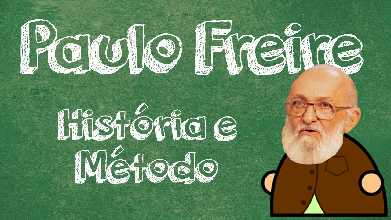 Paulo Freire - História e Método