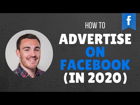 HOW TO ADVERTISE ON FACEBOOK IN 2020 - FACEBOOK ADS FOR BEGINNERS
