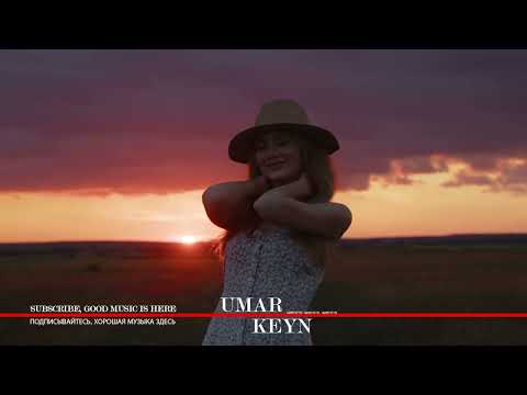 Umar Keyn - I Loved You Once (Original Mix) || 2026