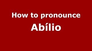 How to pronounce Abílio