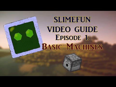 The Slimefun Video Guide Episode 1: Basic Machines