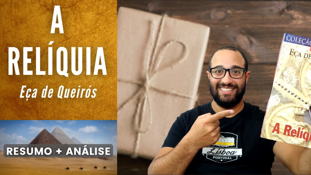A RELÍQUIA | Eça de Queirós | Resumo + Análise