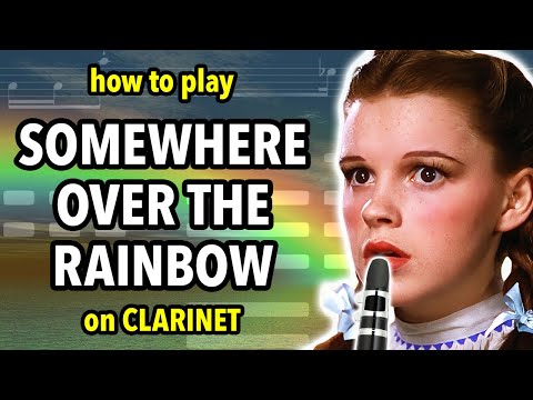 How to play Somewhere Over the Rainbow on Clarinet | Clarified