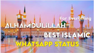 Alhamdulillah🥀❤️  Best Islamic Whatsapp Sta