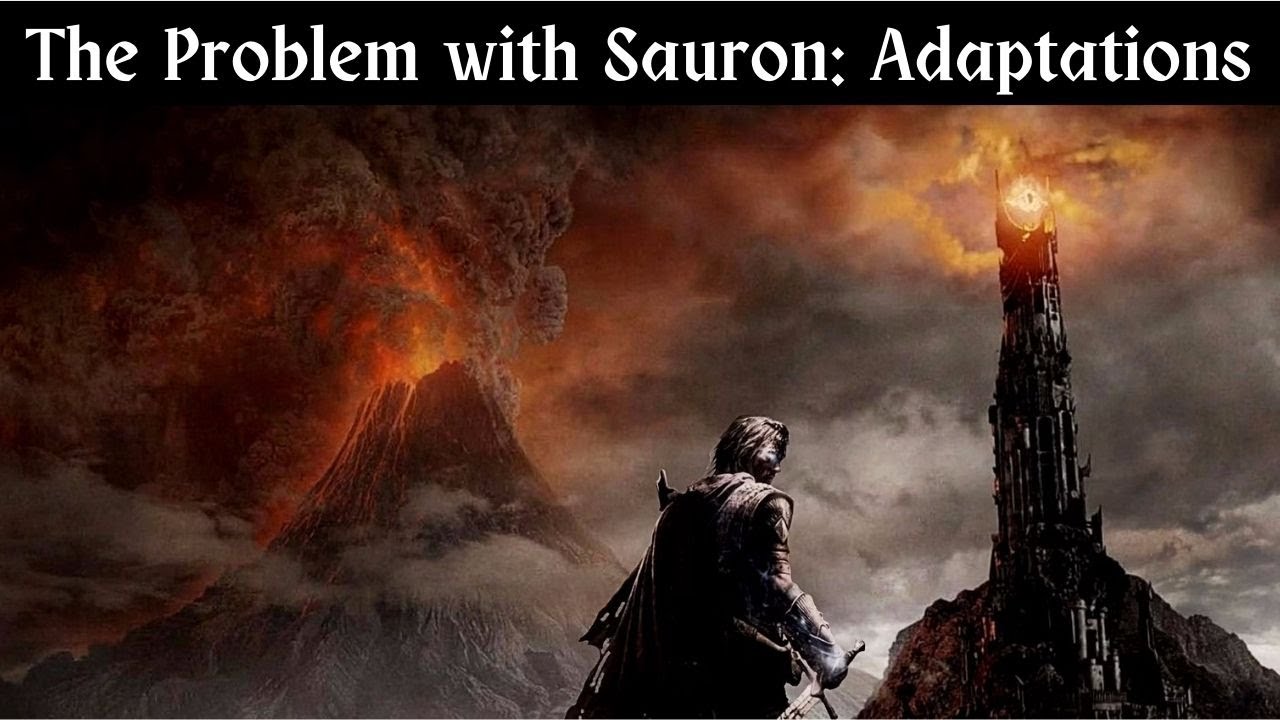 Lord of the Rings - The Problem with Sauron - The Greatest Antagonist Never Seen