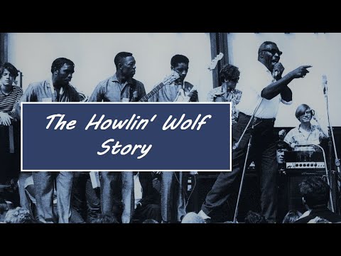 "The Howlin´ Wolf Story: The Secret History Of Rock & Roll"