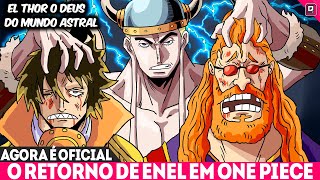 A CHEGADA DE ENEL EM ELBAF - A VOLTA MAIS ESPERADA DE TODO ONE PIECE AGORA É OFICIAL