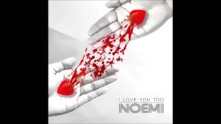 Noemi - I Love You Too (Official Audio)