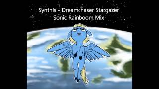 Synthis - Dreamchaser Stargazer (Sonic Rainboom Mix)