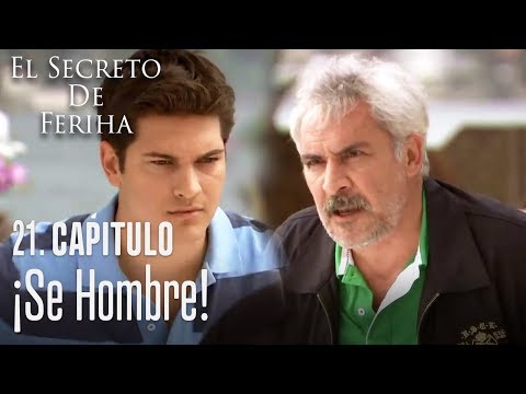 ¡Se hombre y trata con esos bribones tú solo! - El Secreto De Feriha Capítulo 21