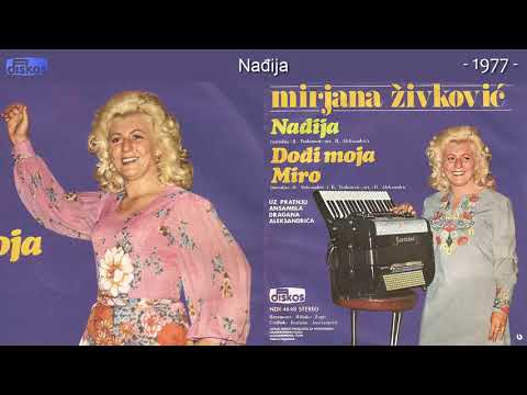 Mirjana Zivkovic - Nadjija - (Audio 1977)