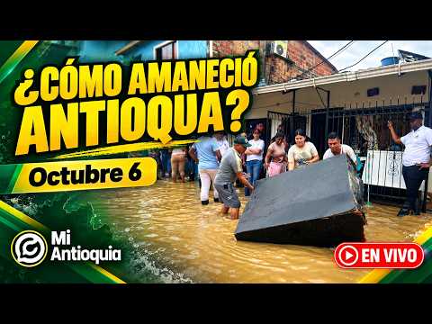 Noticias de hoy 6 de octubre  | ¿CÓMO AMANECIÓ ANTIOQUIA?
