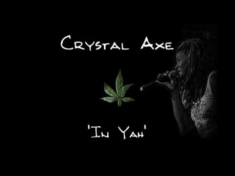 Crystal Axe - In Yah