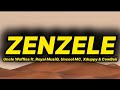Uncle Waffles Zenzele Lyrics Ft Royal MusiQ Uncool Mc Xduppy Cowboii