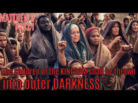 Matthew 8 - Pt 1 - Jesus finished the Sermon of the Mount and many followed Him